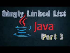 Part 3: Singly Linked List Implementation using Java, adding to head and adding to tail of the list