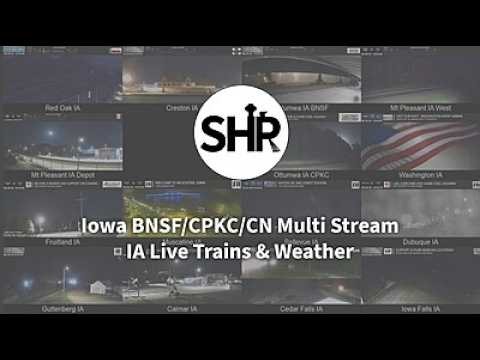 Steel Highway Iowa BNSF/CPKC/CN Multi Stream - IA Live Trains & Weather #steelhighway
