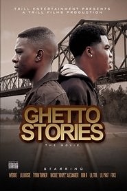 Ghetto Stories: The Movie (2010) - AZ Movies