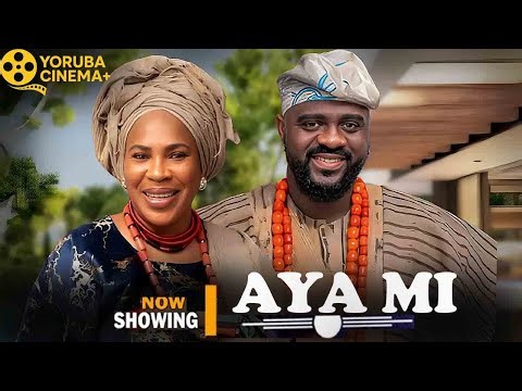 Aya Mi | Latest Yoruba Movies 2025 Odunlade Adekola, Tunde Aderinoye, Fathia Williams