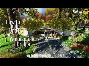 Fallout 76 Camp Tutorial | Build Under A Whitespring Bridge | Guide // Pre-Existing Structure
