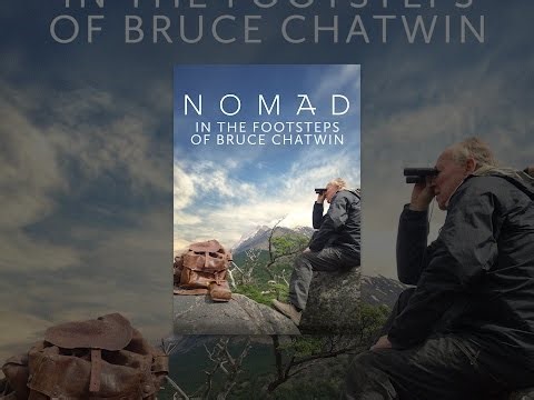 Nomad: In the Footsteps of Bruce Chatwin