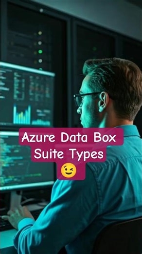 Azure Data Box Suite Types 😉 | #azure #databox