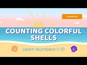 Counting Colorful Seashells 🌈🐚 1 to 10 | Learn Numbers & Colors for Kids