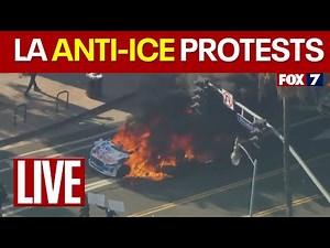 LIVE: Los Angeles anti-ICE protests | FOX 7 NEWS