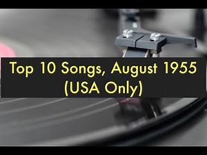 Top 10 Songs, August 1955 Billboard's Top Peakers