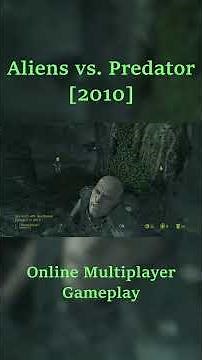 Chaotic Online Play [Aliens vs. Predator 2010]