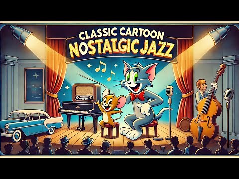 Classic Cartoon Nostalgic Jazz – Where Tunes and Toons Meet 🎷🎵