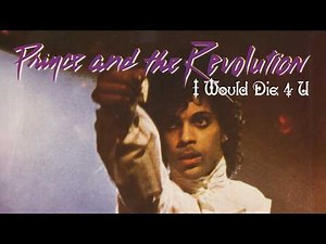 Prince & The Revolution - I Would Die 4 U