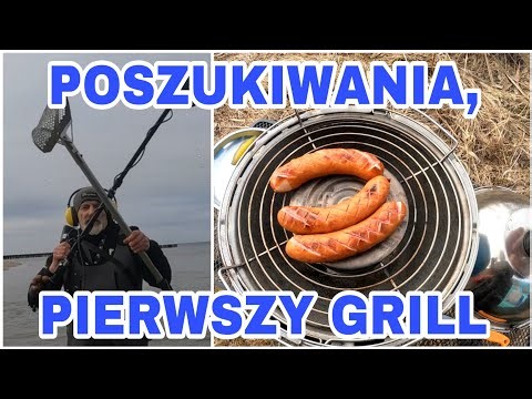 Pierwsze zguby na plaży, grillowanie czas zacząć,kierunek wschód.