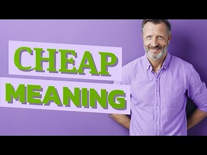 Cheap | Meaning of cheap