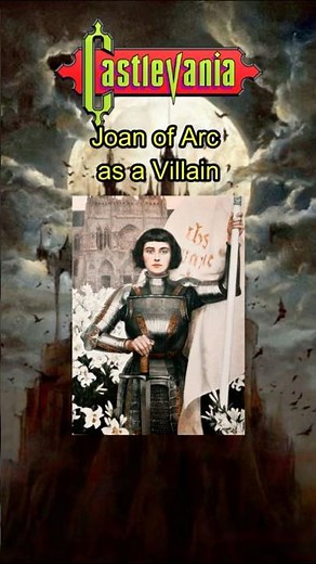 Joan of Arc as a villain? And Other Castlevania Facts! (139)