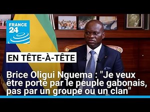 Brice Oligui Nguema : "Je veux être porté par le peuple gabonais, pas par un groupe ou un clan"
