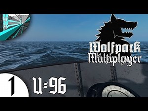 Wolfpack - Multiplayer (part 1 - U-96)