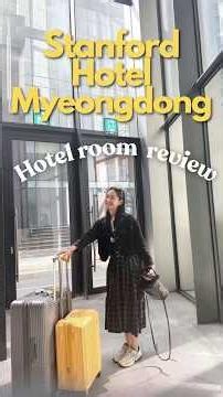 🇰🇷Where to stay in Myeongdong? Stanford Hotel Myeongdong, Seoul, South Korea