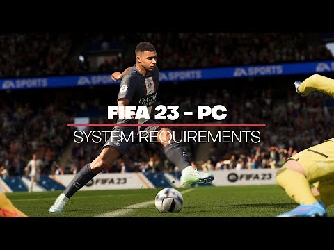 FIFA 23 - PC SYSTEM REQUIREMENTS (NEXT - GEN)🔥🔥🔥