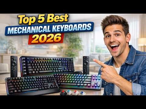 Top 5 Best Mechanical Keyboards 2026 – Why Most People Pick Wrong!
