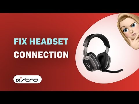 How to Fix Astro A30 Headset Connection Problems