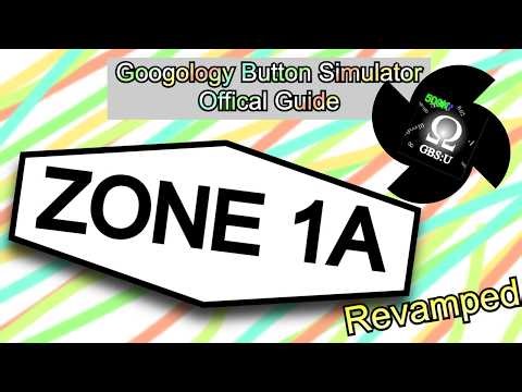 Googology Button Simulator Offical Guide: Zone 1A 𝗥𝗘𝗩𝗔𝗠𝗣𝗘𝗗