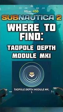 Where To Find Tadpole Depth Module Mark 1 In Subnautica 2