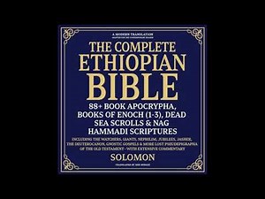 Audiobook: The Complete Ethiopian Bible, 88+ Book Apocrypha, Books of Enoch(1-3), Dead Sea Scroll...