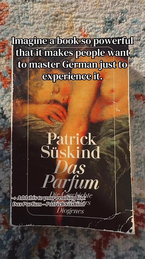 Discovering Das Parfum: Why You Should Read It in German