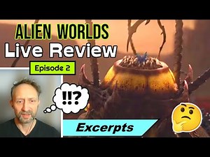 Alien Worlds 2: Live Review - Excerpts