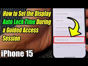 iPhone 15/15 Pro Max: How to Set the Display Auto Lock Time During a Guided Access Session
