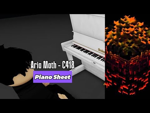 C418 - Aria Math | Roblox Piano🎹【 sheets in desc 】