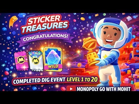 STICKER TREASURES COMPLETE LEVEL 1 to 20 MONOPOLY GO | DIG EVENT GAMEPLAY #sticker #treasures
