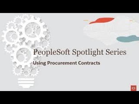 PeopleSoft Spotlight Series: Using Procurement Contracts