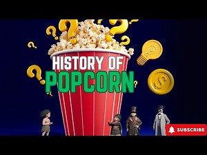 The Silly (But Deadly?) History of Popcorn
