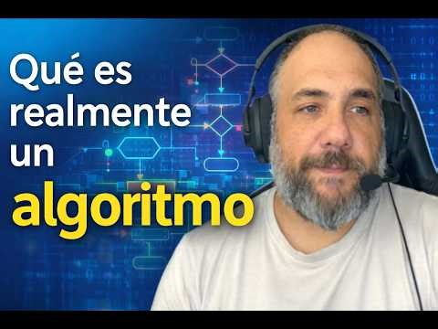 Qué es un algoritmo realmente