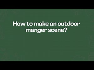 How to make an outdoor manger scene?