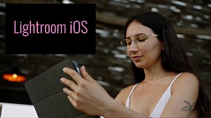 Mastering Lightroom Mobile: Unleash Your Photo Editing Potential on iOS