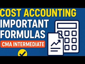 Score High in CMA Inter! Cost Accounting Key Formulas for Exams