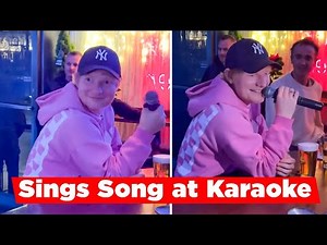 Ed Sheeran Sings His Own Song at a Karaoke Bar in N.Y.C.