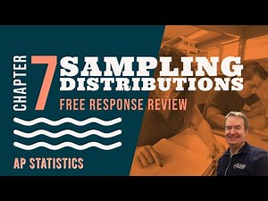 AP Stats Exam Review - Sampling Distributions | Free Response Questions | FRQ Statistics Preparation