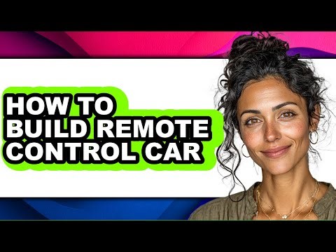 How to Build Remote Control Car - Easy Guide