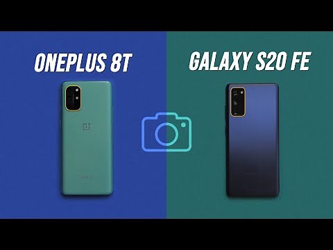 OnePlus 8T vs Galaxy S20 FE: The Better Camera Phone?