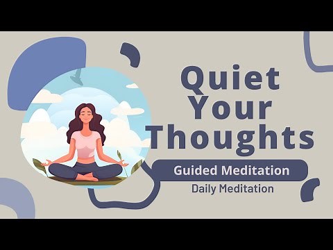 Quiet Your Thoughts | 10-Minute Guided Meditation | Daily Meditation