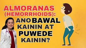 46K views · 1.7K reactions | Almoranas (Hemorrhoids): Ano Bawal Kainin at Puwede Kainin. By Doc Liza Ramoso-Ong | Doc Willie Ong | Facebook