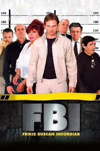 Stream FBI: Frikis buscan incordiar (2004): Find it on Netflix, Prime Video, Hulu & more
