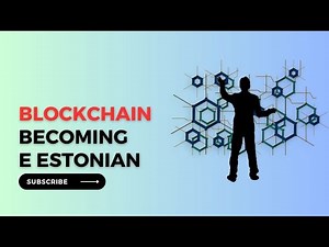 Blockchain Becoming E Estonian