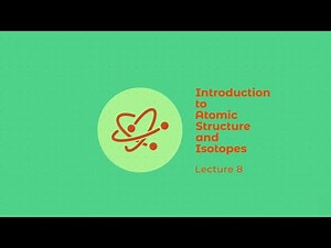 O-level and IGCSE. Chapter 4: Atomic Structure and Isotopes. (Lecture 8)