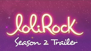 Season 2 Trailer! - LoliRock