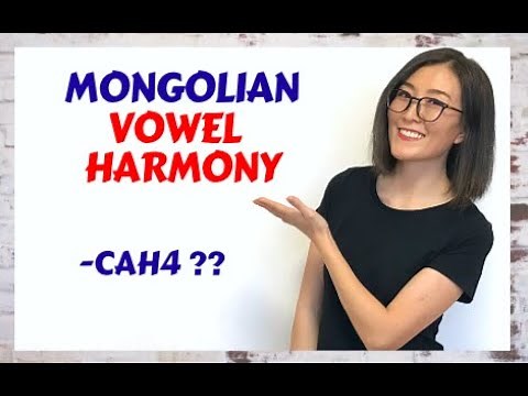 Mongolian Language: VOWEL HARMONY