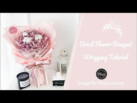 Dried Flower Bouquet Wrapping Tutorial | Flower Wrapping Technique | Cara Membuat Buket Bunga | 干花包装