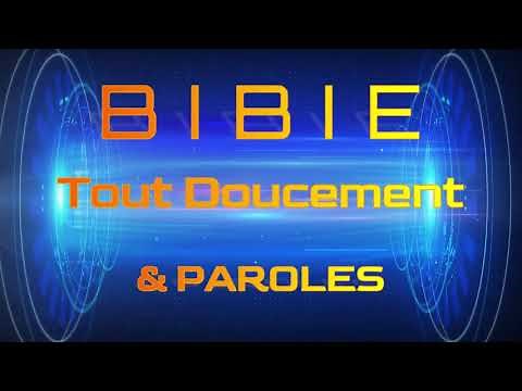 Tout Doucement Bibi & Lyrics