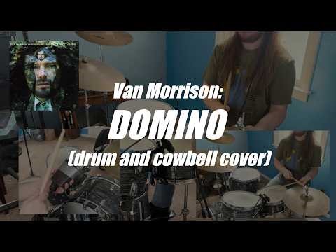 Van Morrison: Domino (Drum and Cowbell Cover)